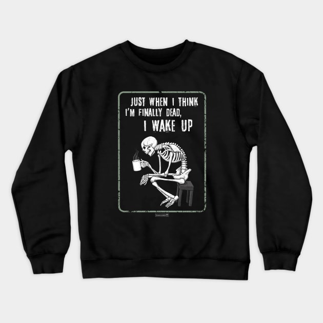 Every. Single. Time. Crewneck Sweatshirt by Tommy Devoid